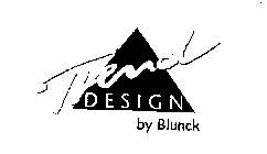 TREND DESIGN BY BLUNCK