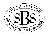 THE SOCIETY FOR BIOMOLECULAR SCREENING SBS