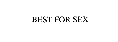 BEST FOR SEX