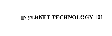 INTERNET TECHNOLOGY 101