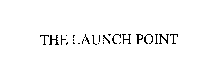 THE LAUNCH POINT