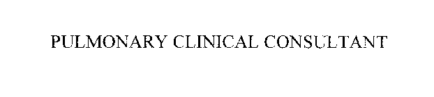 PULMONARY CLINICAL CONSULTANT