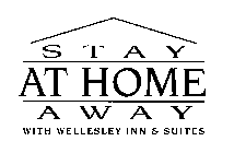 STAY AT HOME AWAY WITH WELLESLEY INN & SUITES