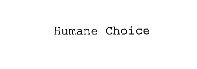 HUMANE CHOICE