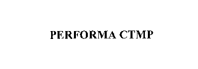 PERFORMA CTMP