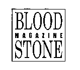 BLOOD STONE MAGAZINE