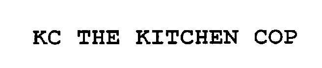 KC THE KITCHEN COP