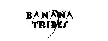 BANANA TRIBES