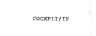 COCKPIT/IP