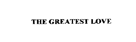 THE GREATEST LOVE