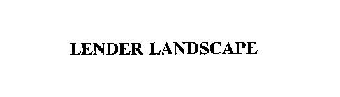 LENDER LANDSCAPE