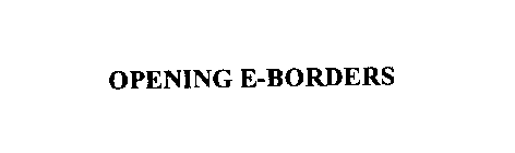 OPENING E-BORDERS