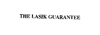 THE LASIK GUARANTEE