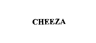 CHEEZA