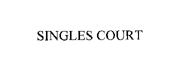 SINGLES COURT