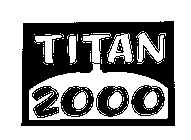 TITAN 2000