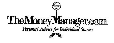 THE MONEY MANAGER.COM PERSONAL ADVICE FOR INDIVIDUAL SUCCESS.