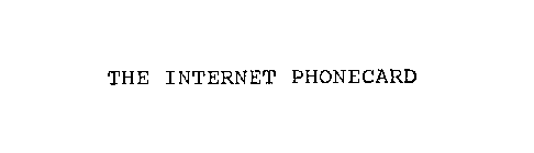 THE INTERNET PHONECARD