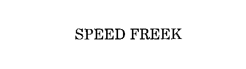 SPEED FREEK