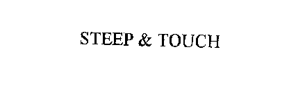 STEEP & TOUCH