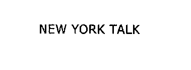 NEW YORK TALK