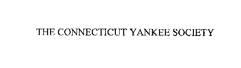 THE CONNECTICUT YANKEE SOCIETY