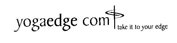 YOGAEDGE.COM TAKE IT TO YOUR EDGE