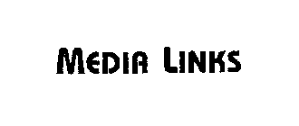 MEDIA LINKS