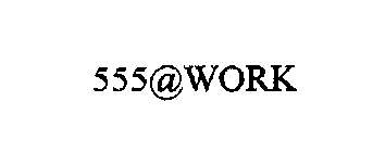 555@WORK