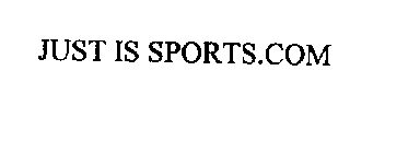 JUST IS SPORTS