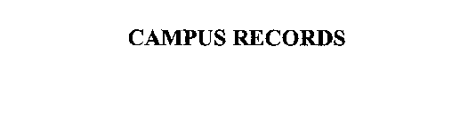 CAMPUS RECORDS