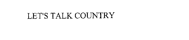 LET'S TALK COUNTRY