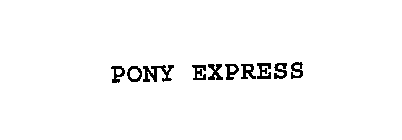 PONY EXPRESS