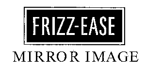 FRIZZ EASE MIRROR IMAGE