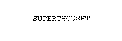 SUPERTHOUGHT