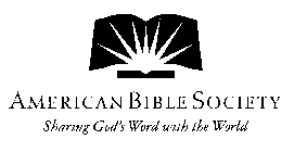 AMERICAN BIBLE SOCIETY SHARING GOD'S WORD WITH THE WORLD