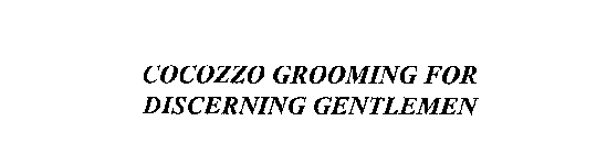 COCOZZO GROOMING FOR DISCERNING GENTLEMEN