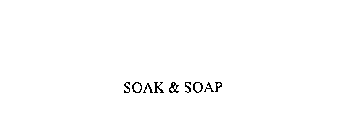 SOAK & SOAP