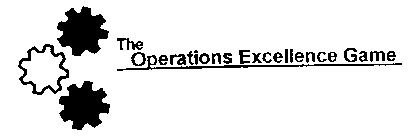 THE OPERATIONS EXCELLENCE GAME