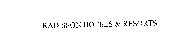 RADISSON HOTELS & RESORTS