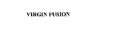 VIRGIN FUSION