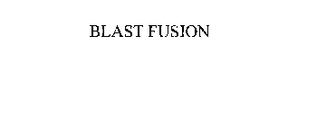 BLAST FUSION