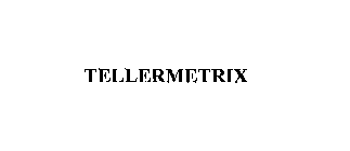 TELLERMETRIX