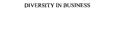DIVERSITY IN BUSINESS