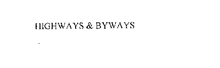 HIGHWAYS & BYWAYS