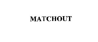 MATCHOUT