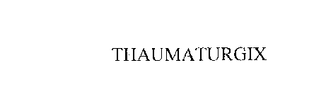THAUMATURGIX