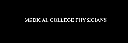 MEDICAL COLLEGE PHYSICIANS