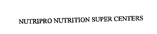 NUTRIPRO NUTRITION SUPER CENTERS