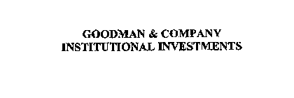 GOODMAN & COMPANY INSTITUTIONAL INVESTMENTS